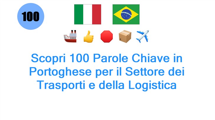 Scopri 100 Parole Chiave in Portoghese per il Settore dei Trasporti e della Logistica